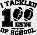I Tackled 100 Days Of School Dtf Transfer
