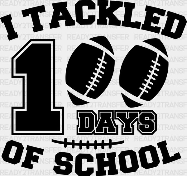I TACKLED 100 DAYS OF SCHOOL DTF Transfer