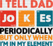 I Tell Dad Jokes Father's Day DTF Transfer ready2transfer Black
