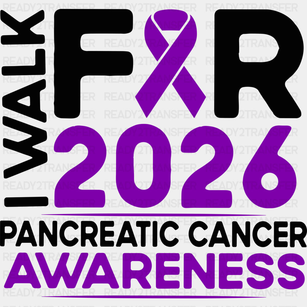 I Walk For Pancreatic Cancer Awareness 2026 - Pancreatic Cancer DTF Transfers - Adult Unisex - S & M (10’’) / Dark