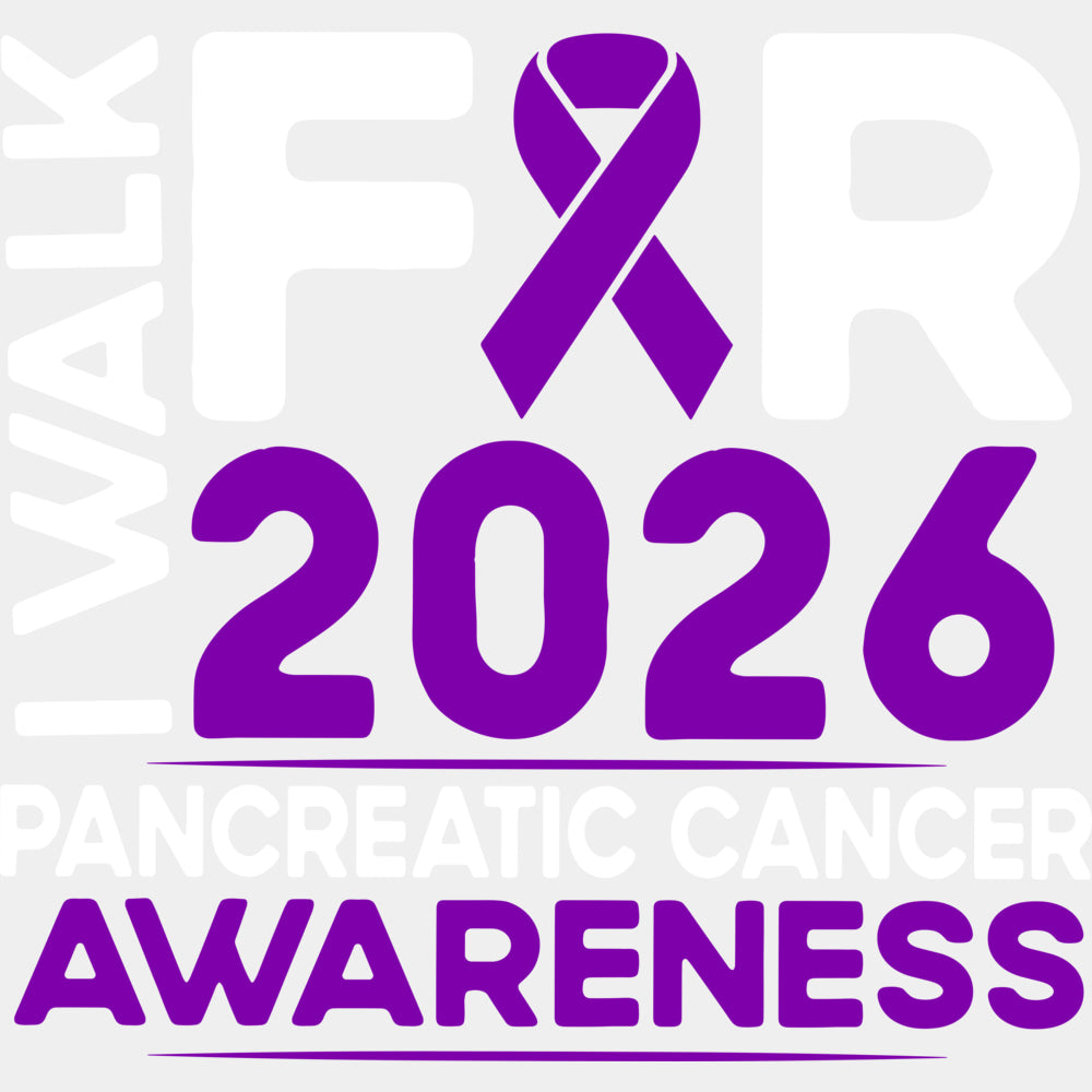 I Walk For Pancreatic Cancer Awareness 2026 - Pancreatic Cancer DTF Transfers - Adult Unisex - S & M (10’’) / Light