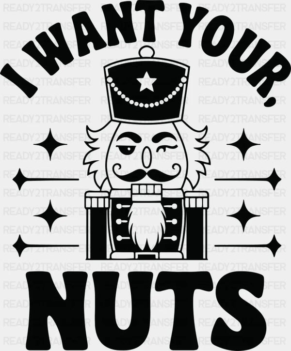 I Want Your, Nuts - Christmas DTF Transfer