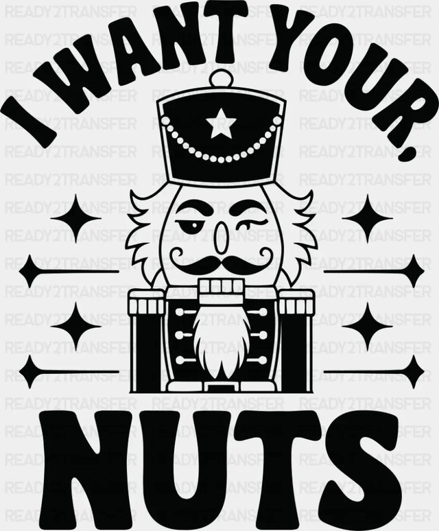 I Want Your Nuts - Christmas DTF Transfer Adult Unisex - S & M (10’’) / Dark Color Design (See Imaging)