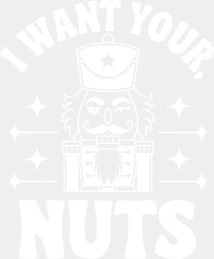 I Want Your Nuts - Christmas DTF Transfer Adult Unisex - S & M (10’’) / Light Color Design (See Imaging)