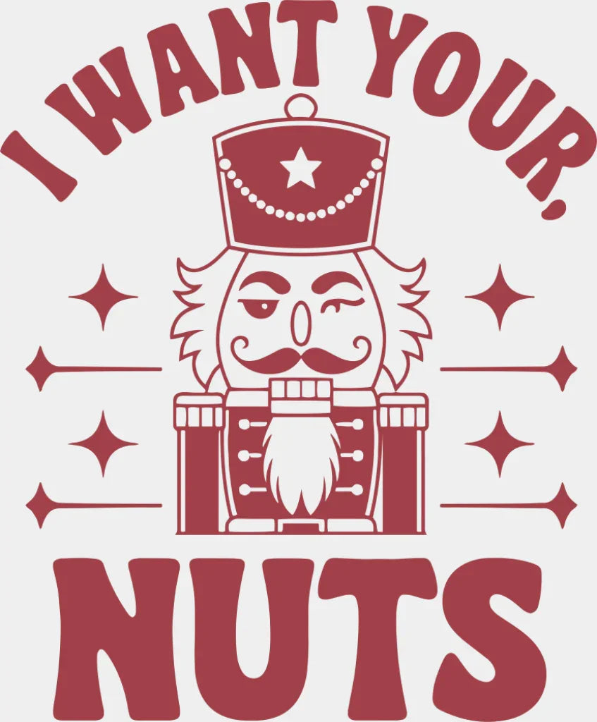 I Want Your Nuts - Christmas DTF Transfer Adult Unisex - S & M (10’’) / Red Color Design (See Imaging)