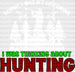 I Was Thinking About Hunting DTF Transfer ready2transfer White