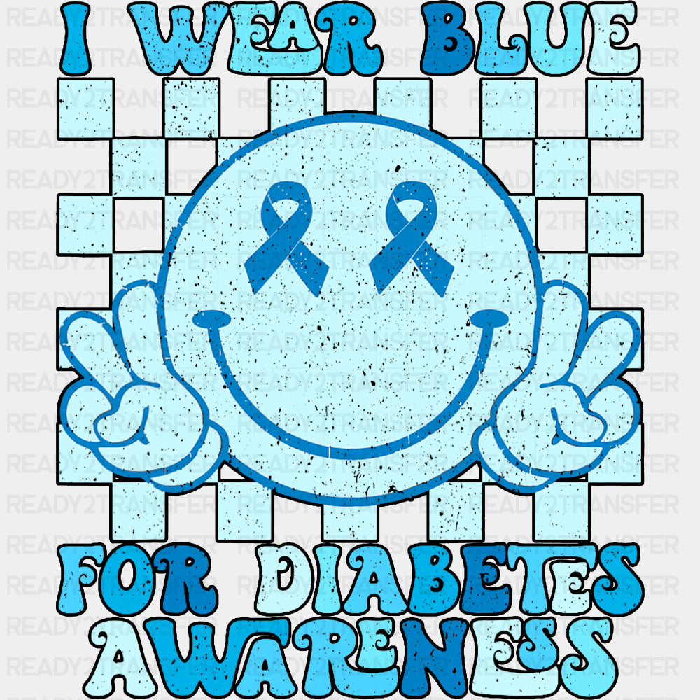I Wear Blue For Diabetes Awareness Smiley - Diabetes DTF Transfers ready2transfer Dark Color Design (See Imaging)