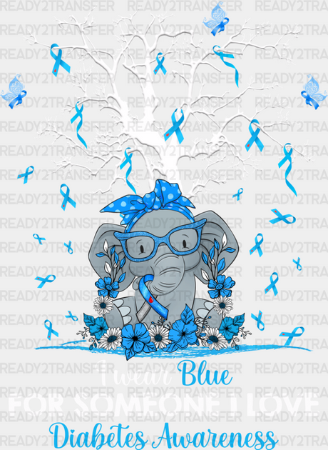 I Wear Blue For Someone Love - Diabetes Dtf Heat Transfer Adult Unisex S & M (10’’) / Light