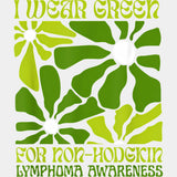 I Wear Green For Non-Hodgkin Lyphoma Awareness - Lymphoma DTF Transfers Adult Unisex - S & M (10’’) / Light Color