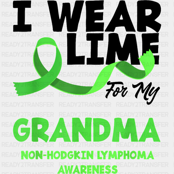 I Wear Lime For My Grandma - Lymphoma DTF Transfers