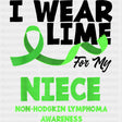 I Wear Lime For My Niece Non-Hodgkin Lymphoma Awareness - Lymphoma DTF Transfers Adult Unisex - S & M (10’’) / Dark