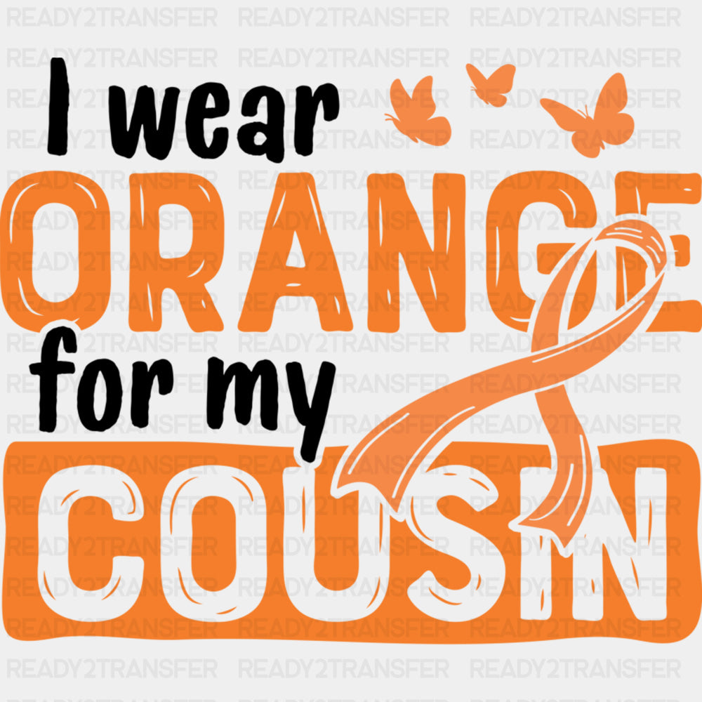 I Wear Orange For My Cousin, Butterflies - Leukemia DTF Transfers ready2transfer Dark Color Design (See Imaging)