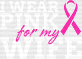 I Wear Pink For My Wife Dtf Transfer
