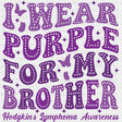 I Wear Purple For My Brother - Lymphoma DTF Transfers ready2transfer