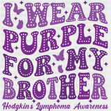 I Wear Purple For My Brother - Lymphoma DTF Transfers ready2transfer