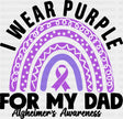 I Wear Purple For My Dad - Alzheimer’s Awareness DTF Transfer Adult Unisex - S & M (10’’) / Dark Color Design (See