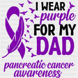 I Wear Purple For My Dad - Pancreatic Cancer DTF Transfers - Adult Unisex - S & M (10’’) / Dark Color Design (See