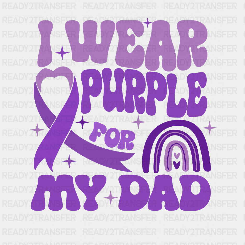 I Wear Purple For My Dad Rainbow - Alzheimer's Awareness DTF Transfer ready2transfer
