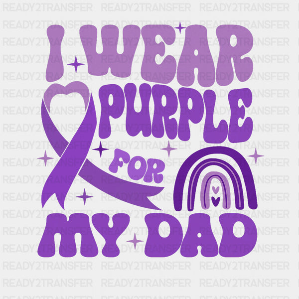 I Wear Purple For My Dad Rainbow - Alzheimer's Awareness DTF Transfer