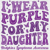 I Wear Purple For My Daughter - Lymphoma DTF Transfers ready2transfer