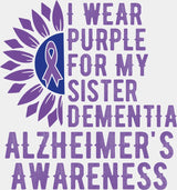I Wear Purple For My Sister - Alzheimer’s Awareness DTF Transfer Adult Unisex - S & M (10’’) / Light Color Design (See
