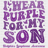 I Wear Purple For My Son - Lymphoma DTF Transfers ready2transfer