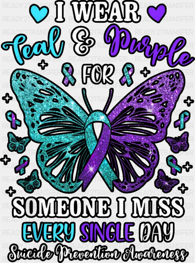 I Wear Teal And Purple Butterfly Design - Suicide Awareness DTF Transfer Adult Unisex - S & M (10’’) / Dark Color