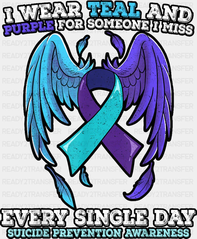 I Wear Teal And Purple - Suicide Awareness DTF Transfer Adult Unisex - S & M (10’’) / Dark Color Design (See Imaging)