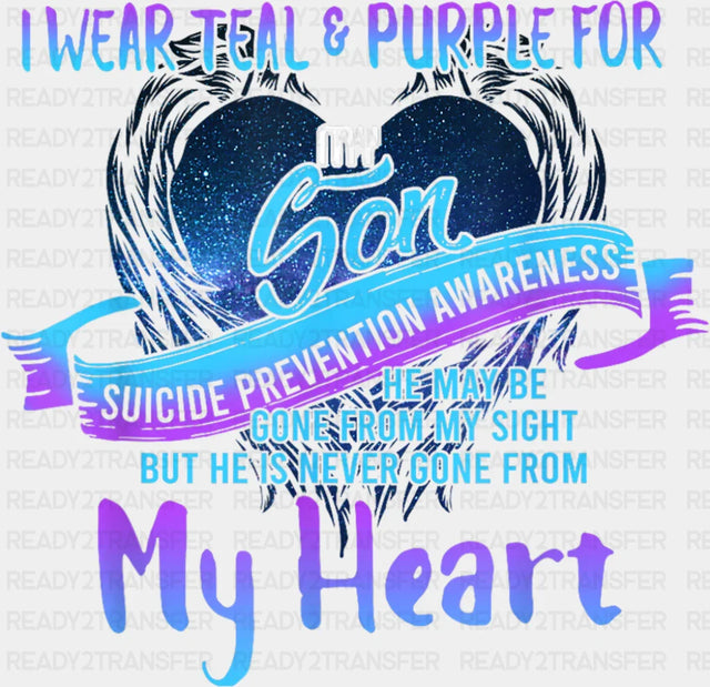 I Wear Teal & Purple For My Son - Suicide Awareness DTF Transfer