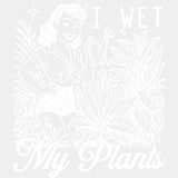 I Wet My Plants - Plants DTF Transfers ready2transfer Light Color Design (See Imaging)