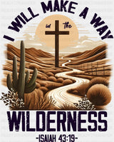 I Will Make A Way In The Wilderness - Christianity DTF Transfer Adult Unisex - S & M (10’’) / Dark Color Design (See