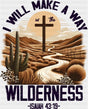 I Will Make A Way In The Wilderness - Christianity DTF Transfer Adult Unisex - S & M (10’’) / Dark Color Design (See