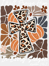 I Will Praise Him In Every Season - Fall DTF Transfer Adult Unisex - S & M (10’’) / Light Color Design (See Imaging)