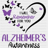 I Will Remember For You, Butterflies - Alzheimer's Awareness DTF Transfer ready2transfer Dark Color Design (See Imaging)