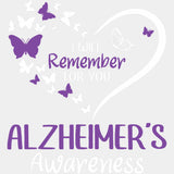 I Will Remember For You, Butterflies - Alzheimer's Awareness DTF Transfer ready2transfer Light Color Design (See Imaging)