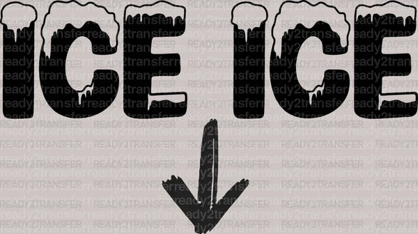 ICE ICE DTF Transfer