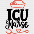 ICU Nurse, Nurse Cap & Stethoscope - ICU DTF Transfers ready2transfer Dark Color Design (See Imaging)