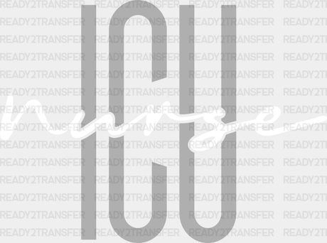 Icu Nurse Cursive Design - Dtf Transfers Adult Unisex S & M (10’’) / White