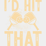 I'd Hit That B&W - Pickleball DTF Transfers ready2transfer Light Color Design (See Imaging)