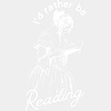 I’d Rather Be Reading B&W - Reading DTF Transfers - Adult Unisex - S & M (10’’) / Light Color Design (See Imaging)