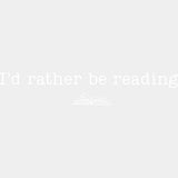 I’d Rather Be Reading - Reading DTF Transfers - Adult Unisex - S & M (10’’) / Light Color Design (See Imaging)