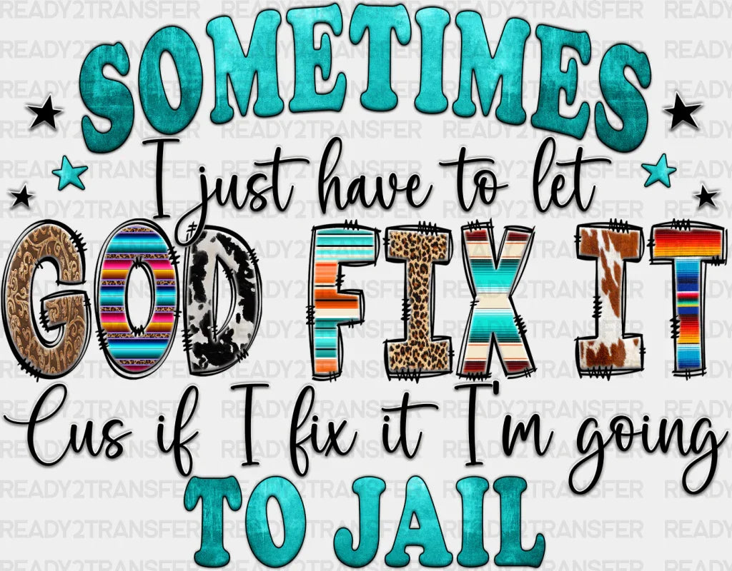 If I Fix It I’m Going To Jail - Funny Dtf Transfer Adult Unisex S & M (10’’) / Dark Color