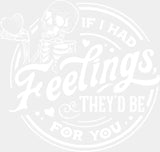 If I Hard Feeling They Would Be For You Dtf Transfer