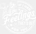 IF I HARD FEELING THEY WOULD BE FOR YOU DTF Transfer ready2transfer White
