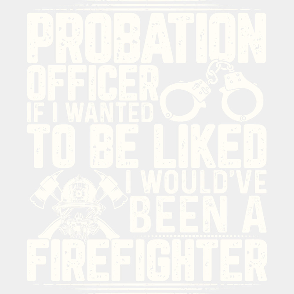 If I Wanted To Be Liked - Fire Department DTF Transfers ready2transfer Light Color Design (See Imaging)