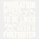 If I Wanted To Be Liked - Fire Department DTF Transfers ready2transfer Light Color Design (See Imaging)