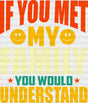 If You Met My Family Would Understand - Dtf Transfer
