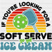 If You're Looking For A Soft Serve Go Get Ice Cream - Pickleball DTF Heat Transfer ready2transfer Black