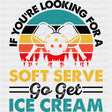 If You're Looking For A Soft Serve Go Get Ice Cream, Sunset - Pickleball DTF Transfers ready2transfer Dark Color Design (See Imaging)