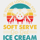 If You're Looking For A Soft Serve Go Get Ice Cream, Sunset - Pickleball DTF Transfers ready2transfer Light Color Design (See Imaging)